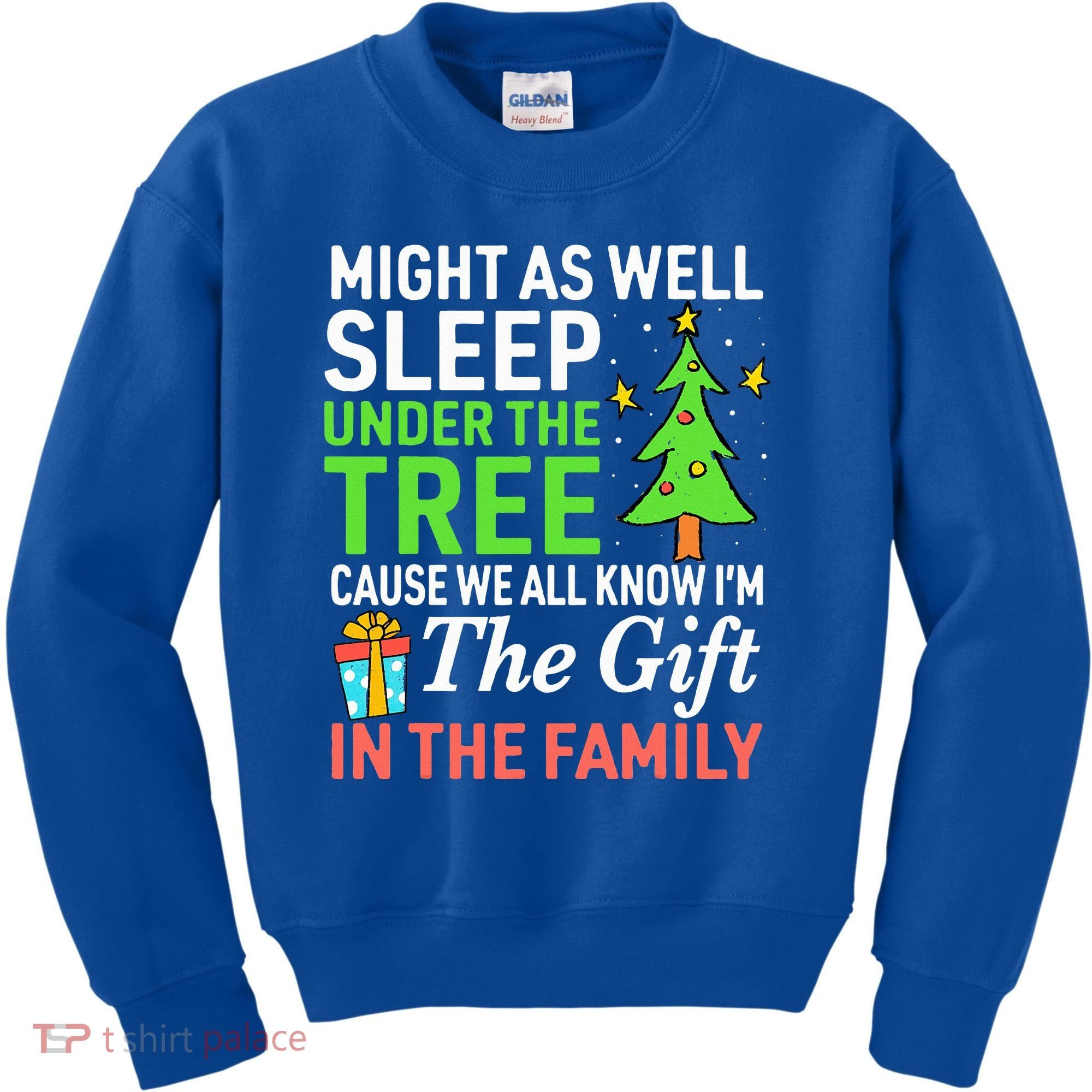 Christmas Might As Well Sleep Under the Tree  Kids Sweatshirt