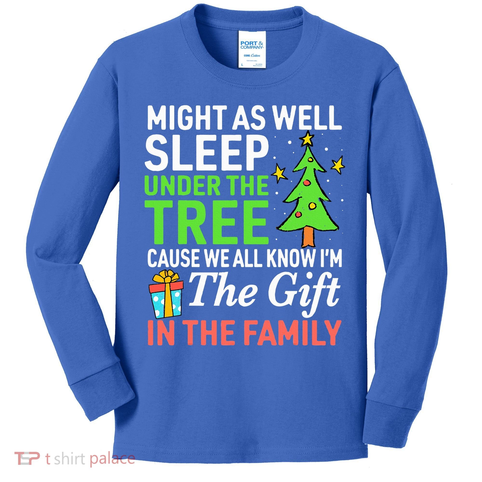 Christmas Might As Well Sleep Under the Tree  Kids Long Sleeve Shirt