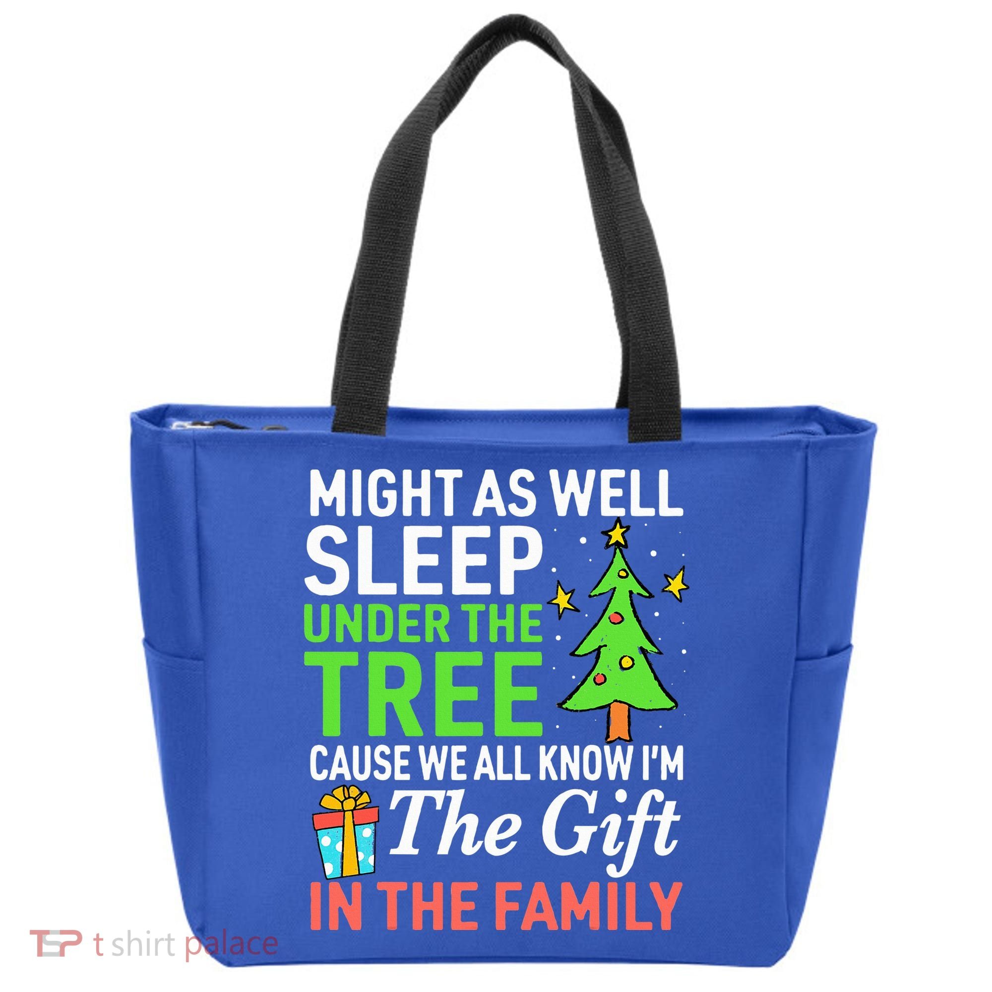 Christmas Might As Well Sleep Under the Tree  Tote Bag