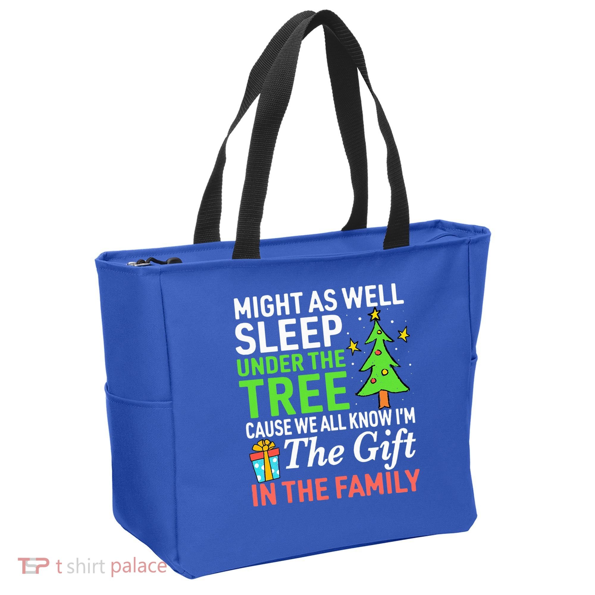 Christmas Might As Well Sleep Under the Tree  Tote Bag