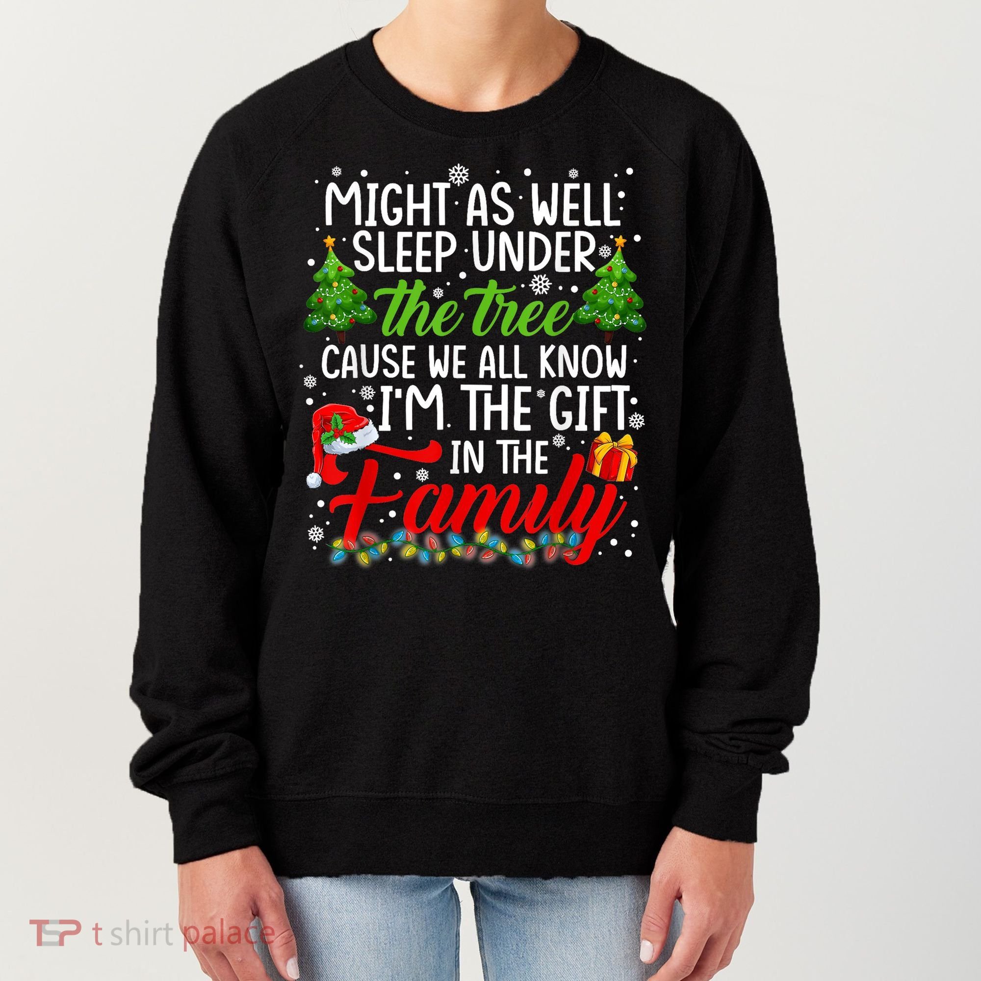 Christmas Might As Well Sleep Under The Tree Women's Sweatshirt