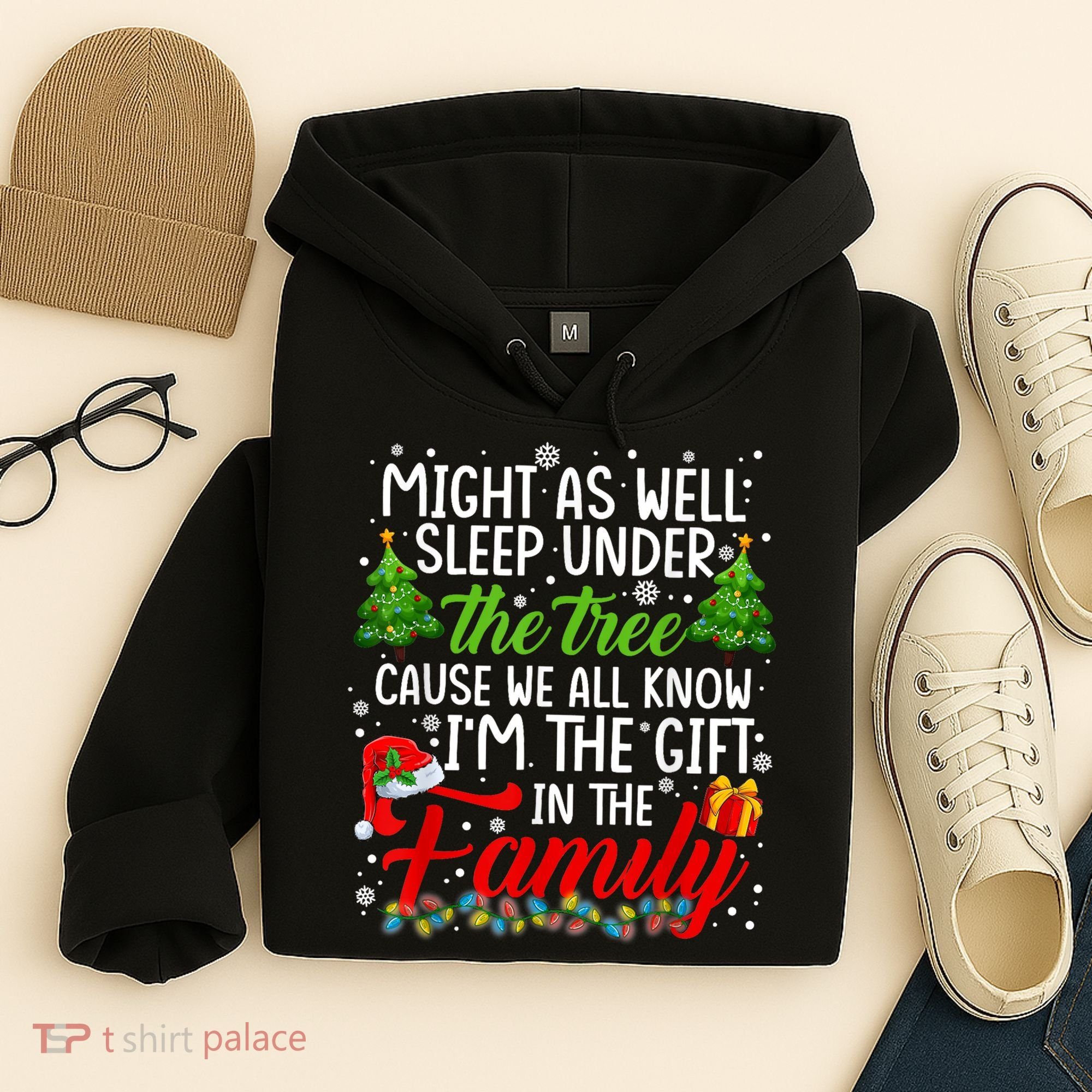 Christmas Might As Well Sleep Under The Tree Hoodie