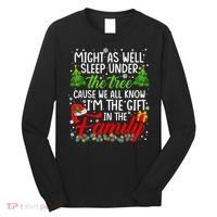 Christmas Might As Well Sleep Under The Tree Long Sleeve Shirt thumb 0