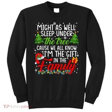 Christmas Might As Well Sleep Under The Tree Sweatshirt