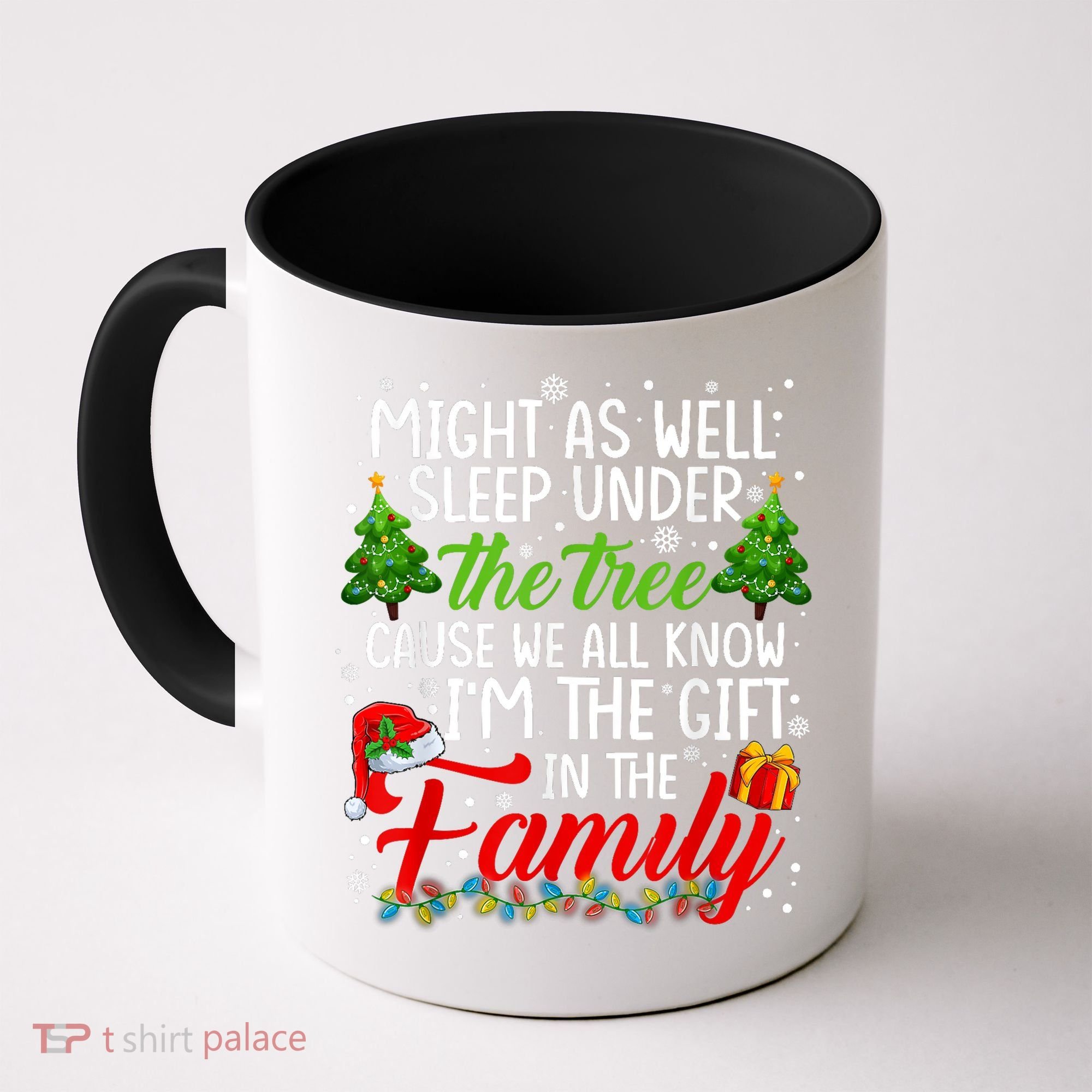 Christmas Might As Well Sleep Under The Tree Coffee Mug