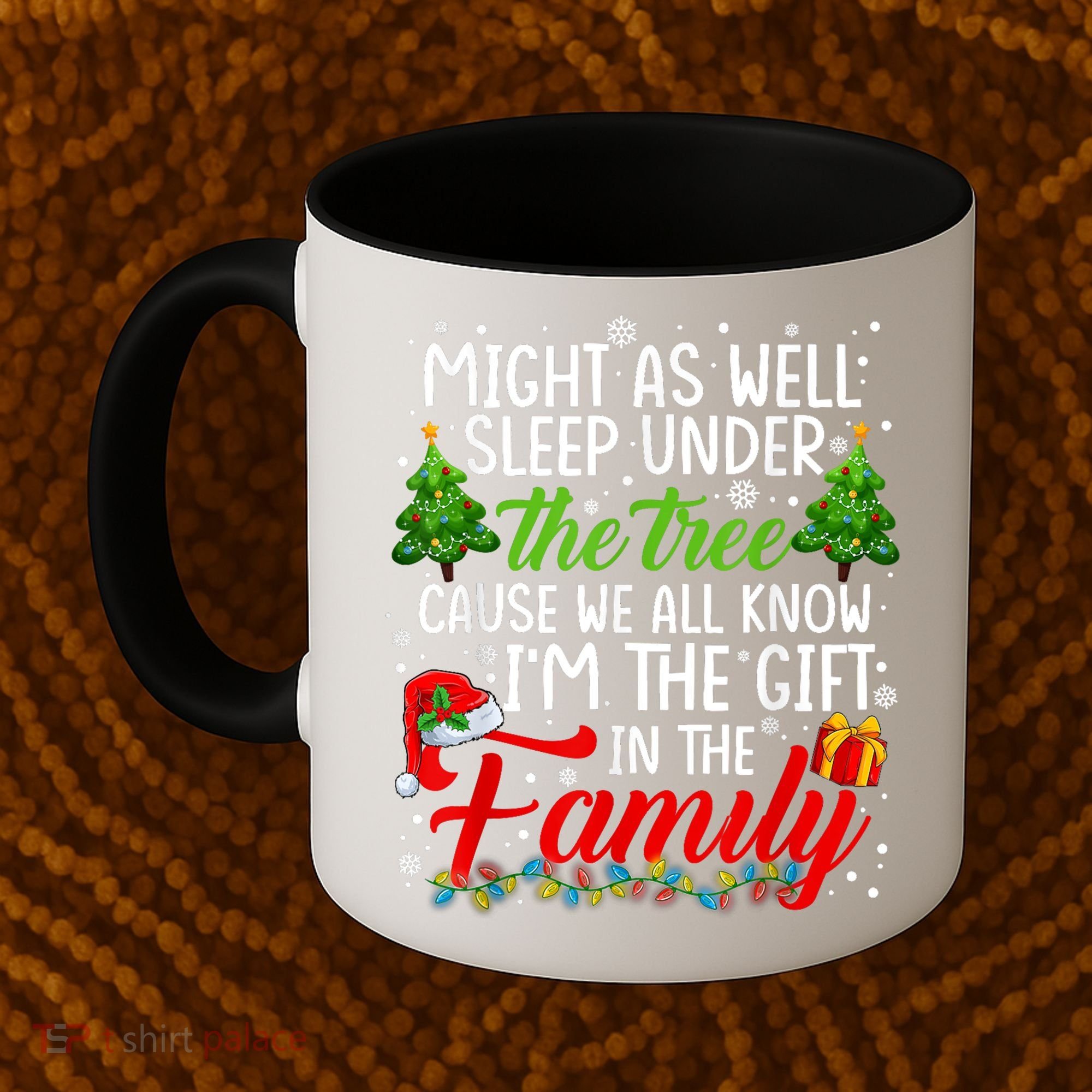 Christmas Might As Well Sleep Under The Tree Coffee Mug
