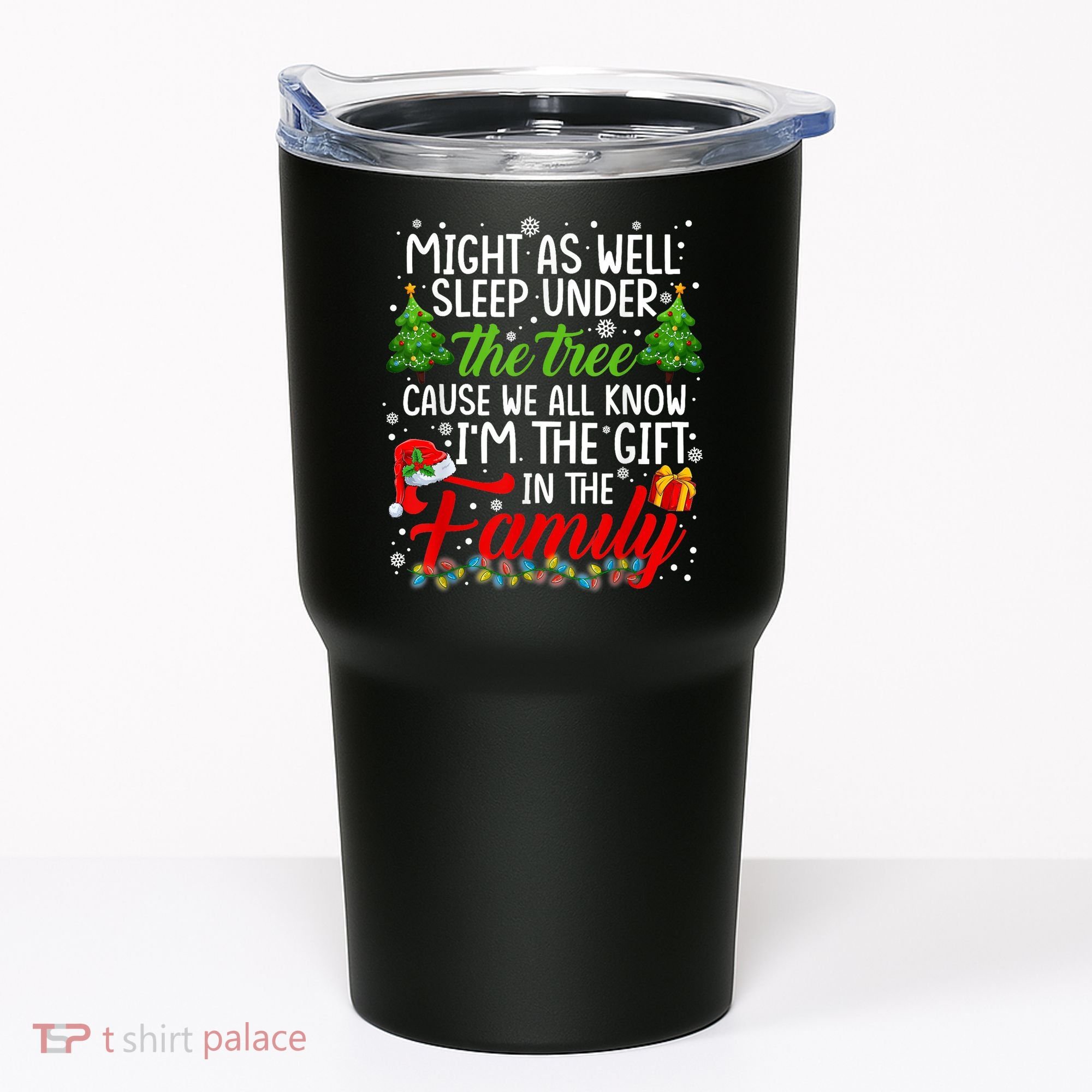 Christmas Might As Well Sleep Under The Tree Tumbler