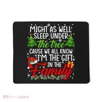 Christmas Might As Well Sleep Under The Tree Mousepad thumb 0