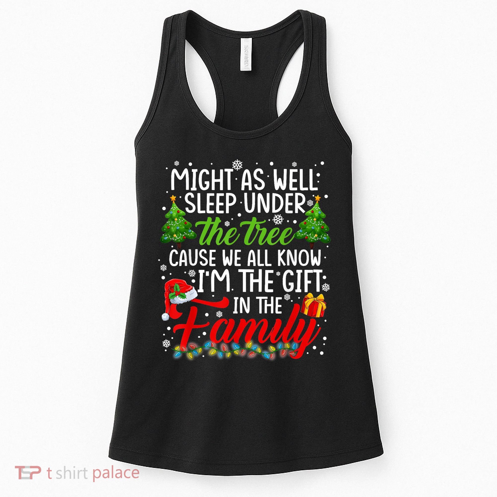Christmas Might As Well Sleep Under The Tree Women's Tank Top