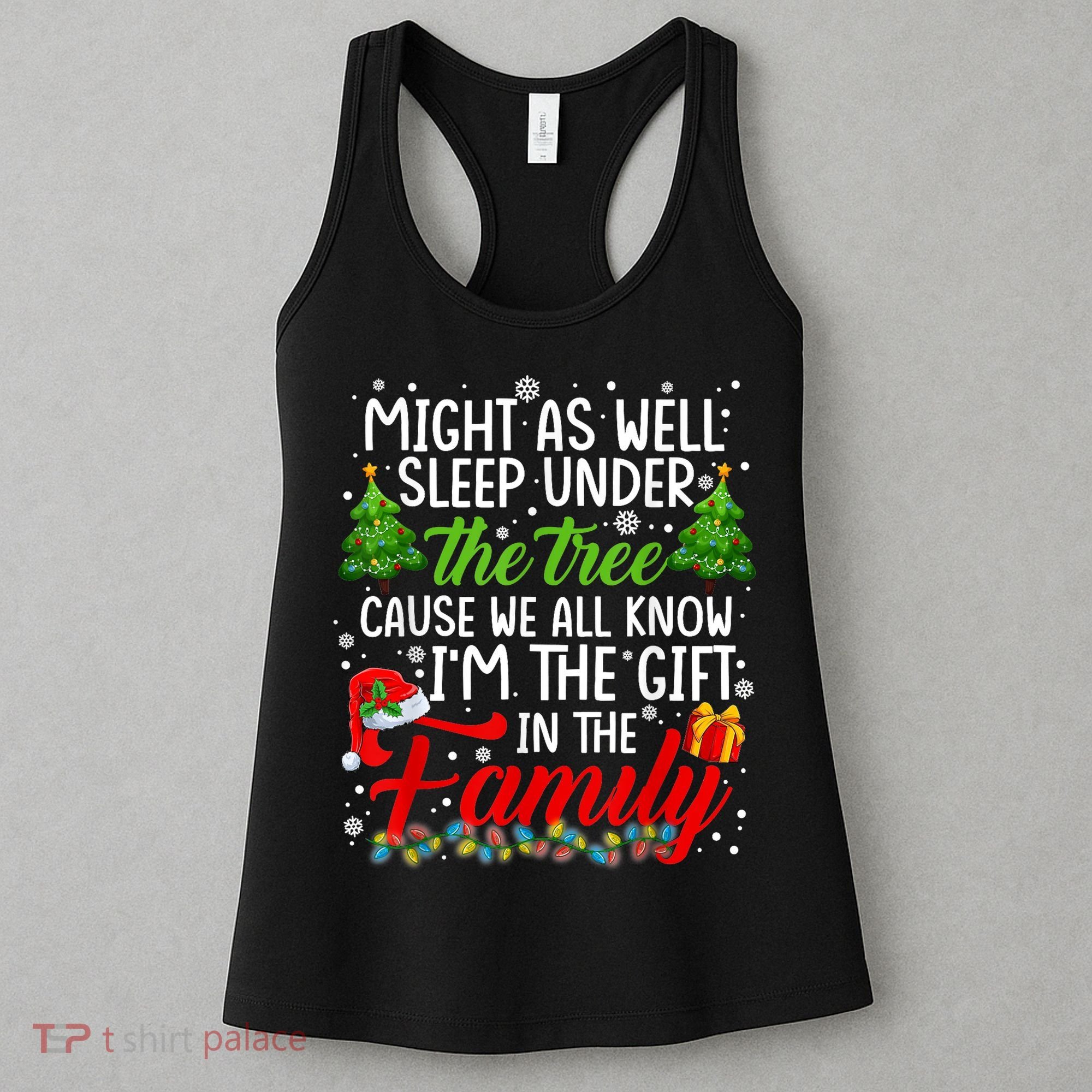 Christmas Might As Well Sleep Under The Tree Women's Tank Top