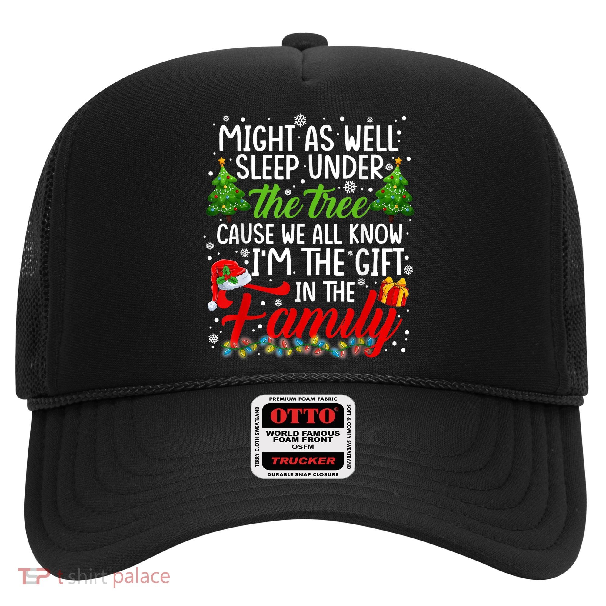 Christmas Might As Well Sleep Under The Tree Hat