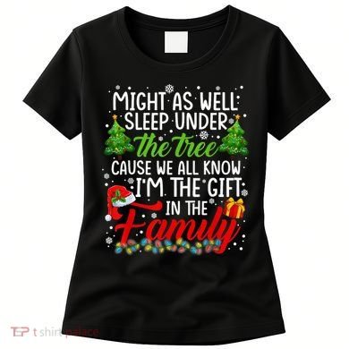 Christmas Might As Well Sleep Under The Tree Women's T-Shirt