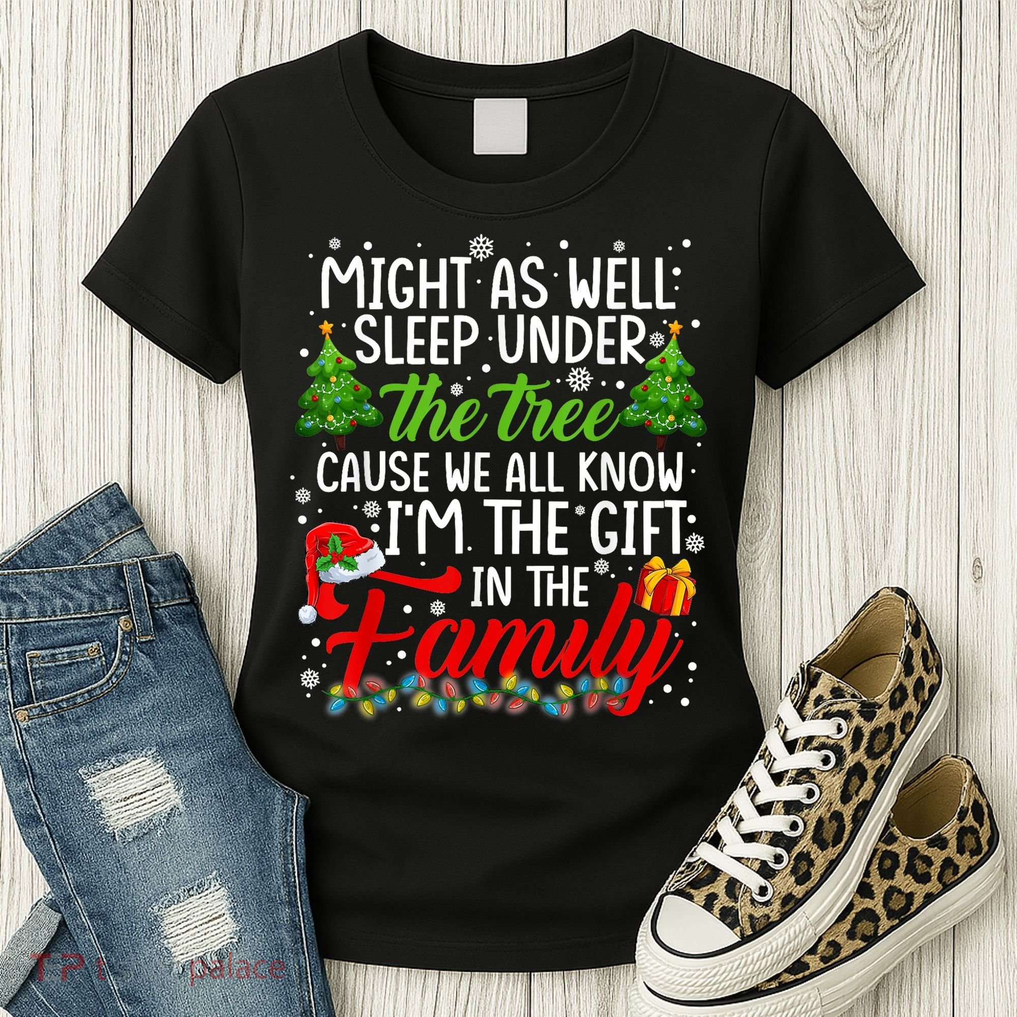 Christmas Might As Well Sleep Under The Tree Women's T-Shirt