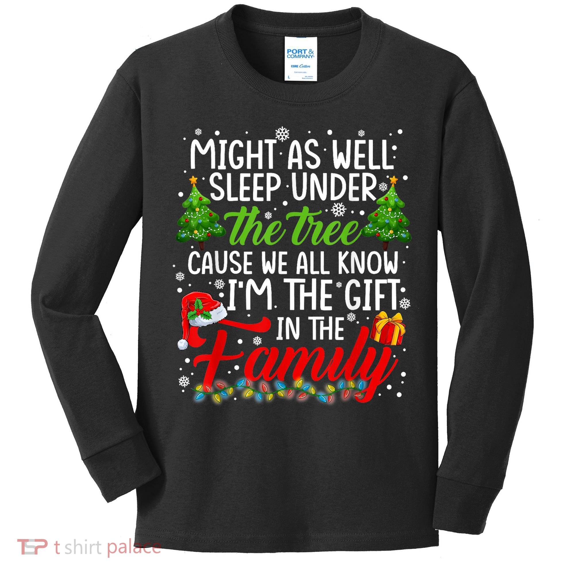 Christmas Might As Well Sleep Under The Tree Kids Long Sleeve Shirt