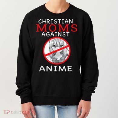 Christian Moms Against Anime Women's Sweatshirt