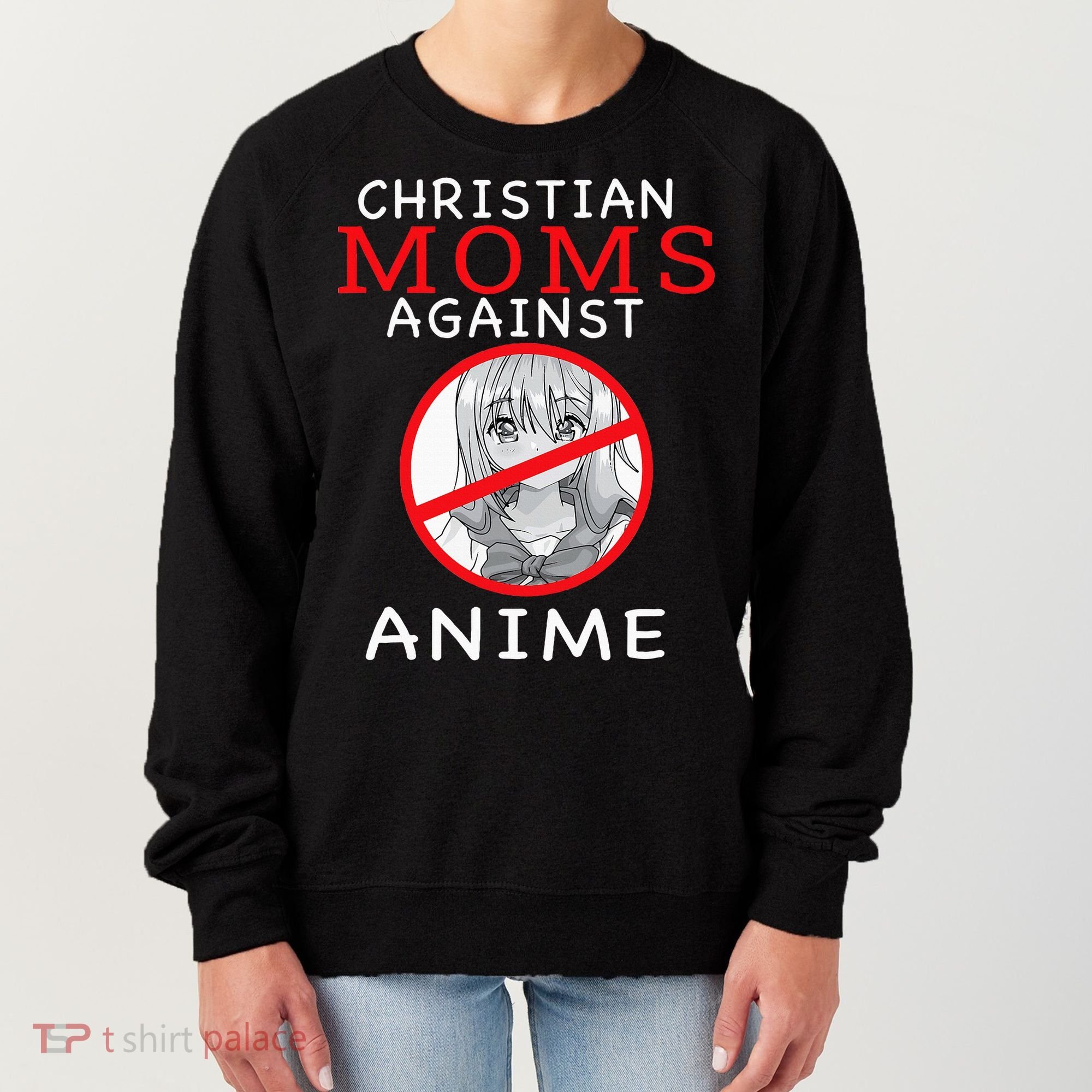 Christian Moms Against Anime Women's Sweatshirt