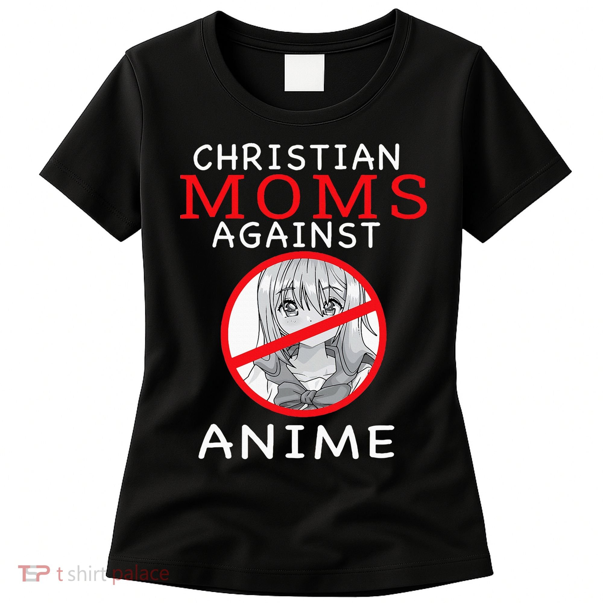 Christian Moms Against Anime Women's T-Shirt