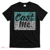 Cast Me Actor Actress Drama Acting Lover Theatre T-Shirt thumb 0