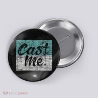 Cast Me Actor Actress Drama Acting Lover Theatre Button thumb 0