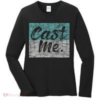 Cast Me Actor Actress Drama Acting Lover Theatre Women's Long Sleeve Shirt thumb 0