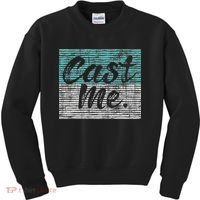 Cast Me Actor Actress Drama Acting Lover Theatre Kids Sweatshirt thumb 0