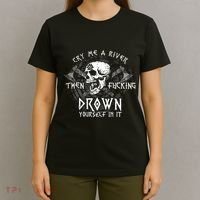 Cry Me A River Then Fucking Drown Yourself In It (On Back) T-Shirt thumb 4