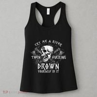 Cry Me A River Then Fucking Drown Yourself In It (On Back) Women's Tank Top thumb 3