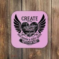 Creat Me A Clean Heart O God And Renew A Right Spirit Within Me Coaster thumb 0