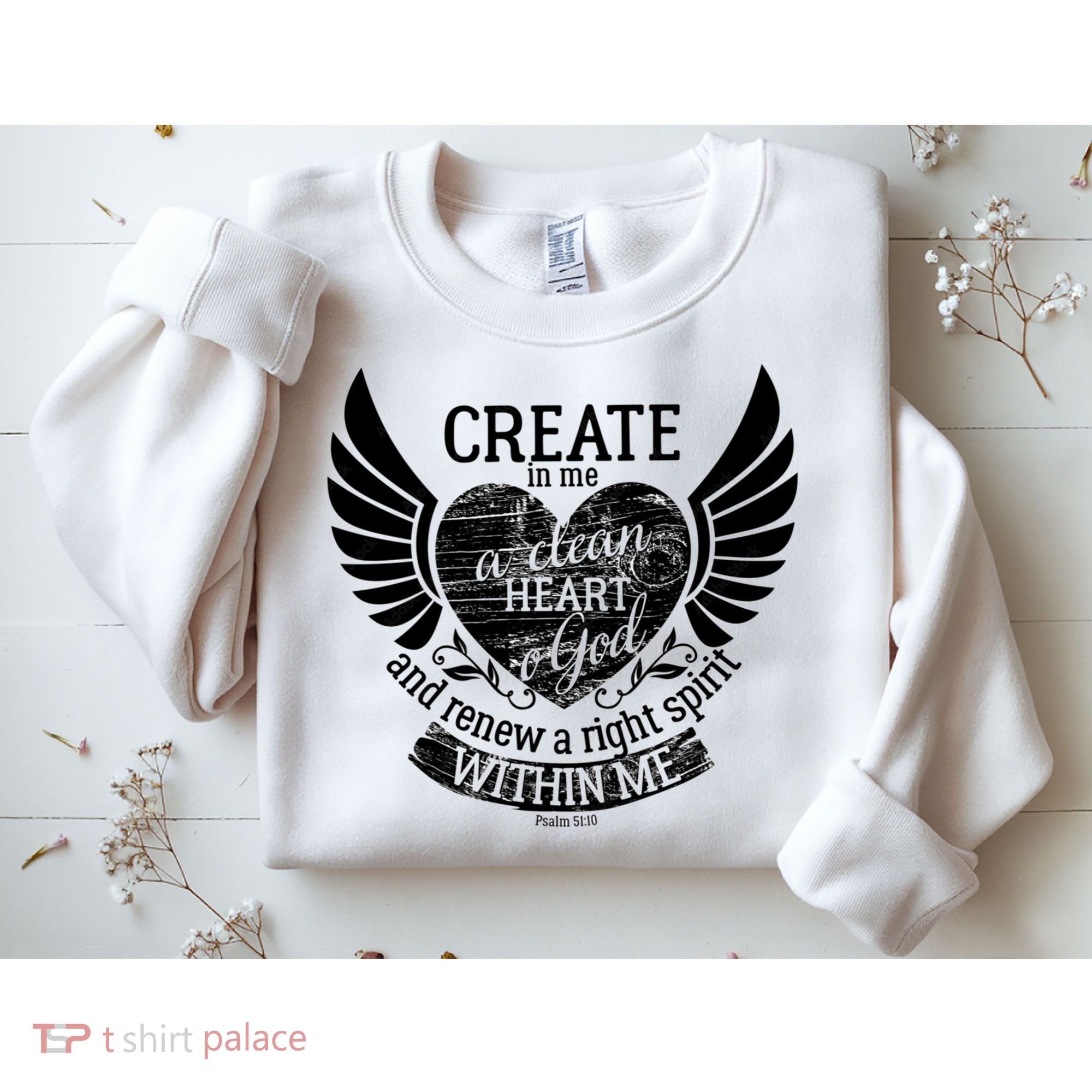 Creat Me A Clean Heart O God And Renew A Right Spirit Within Me Sweatshirt