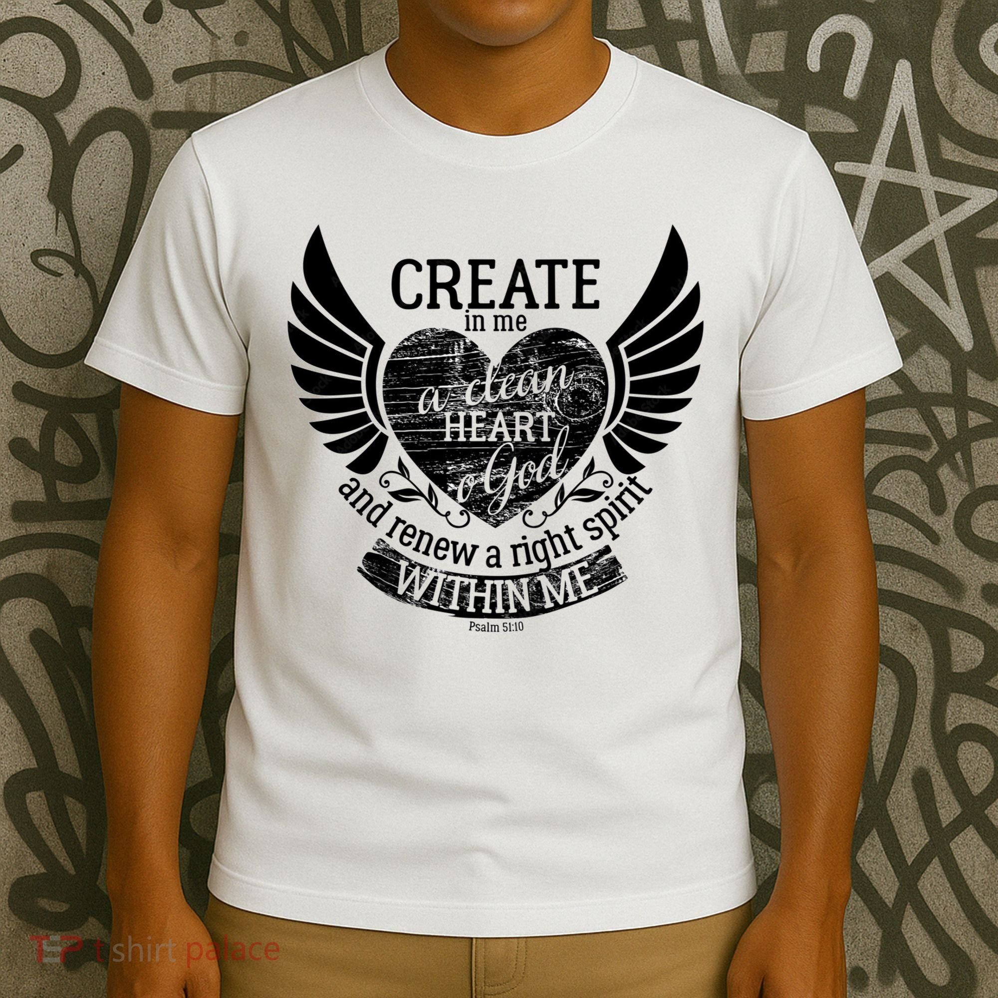 Creat Me A Clean Heart O God And Renew A Right Spirit Within Me T-Shirt