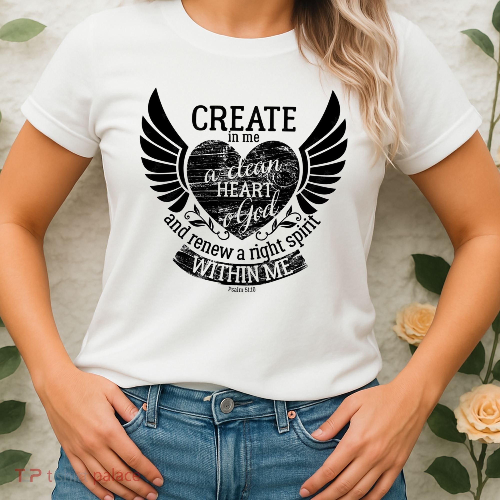 Creat Me A Clean Heart O God And Renew A Right Spirit Within Me Women's T-Shirt