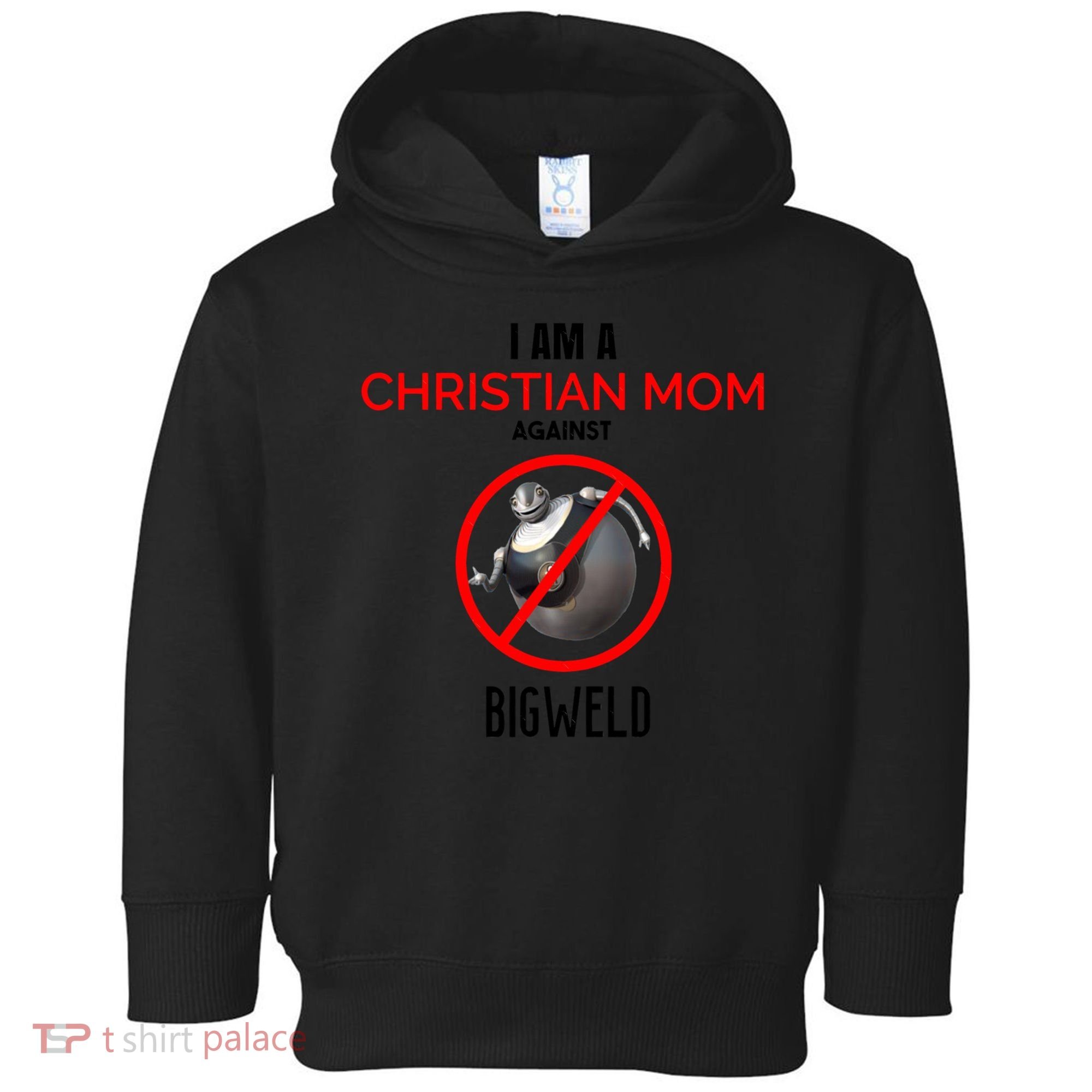 Christian Mom Against Bigweld Toddler Hoodie