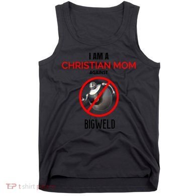 Christian Mom Against Bigweld Tank Top