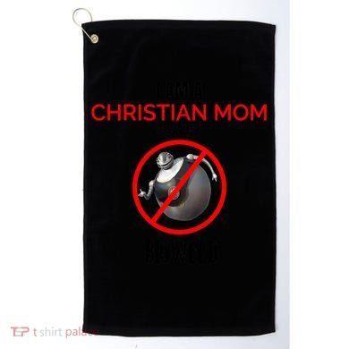 Christian Mom Against Bigweld Golf Towel