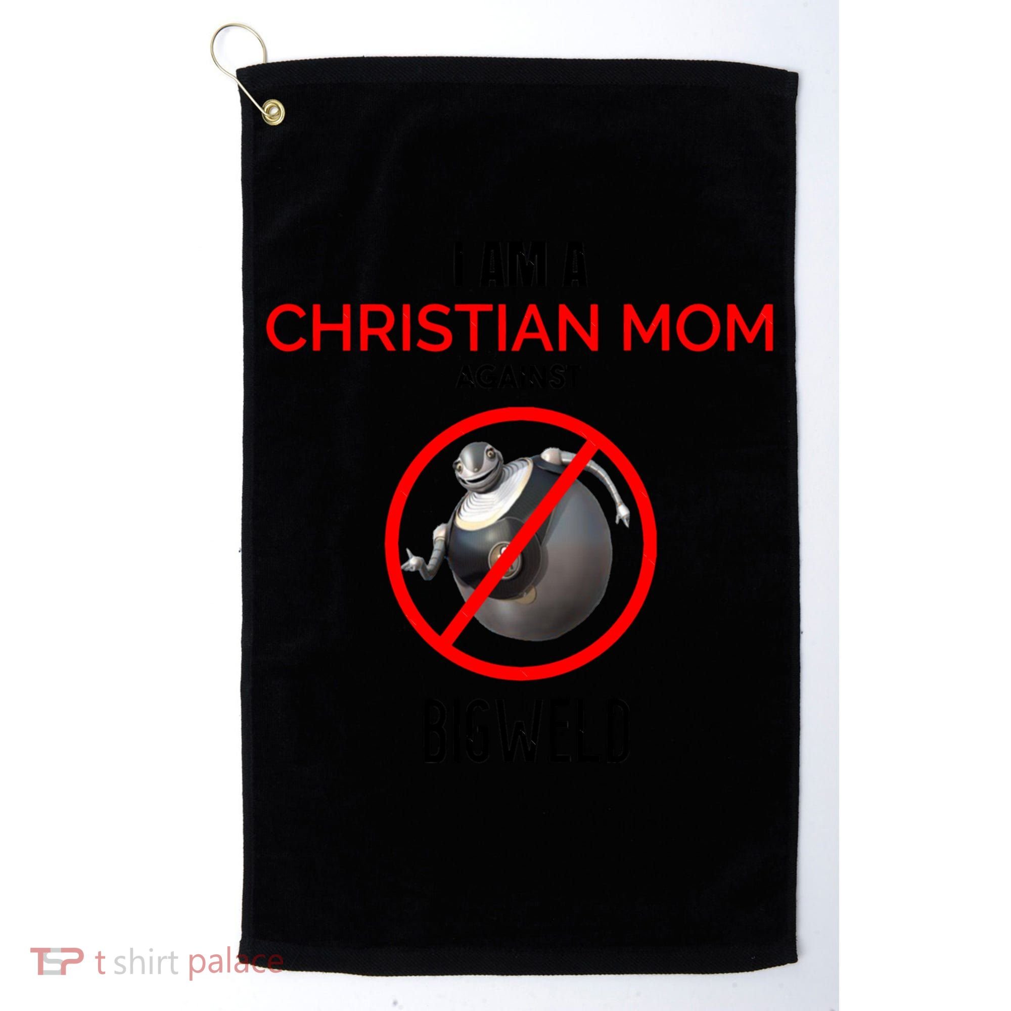Christian Mom Against Bigweld Golf Towel