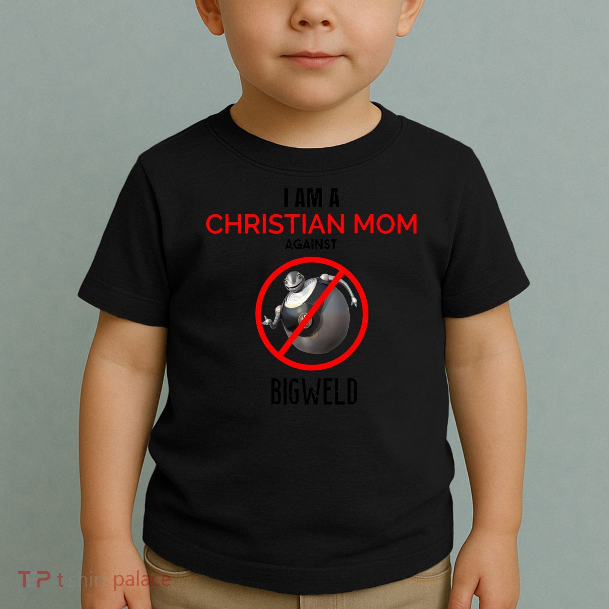 Christian Mom Against Bigweld Toddler T-Shirt