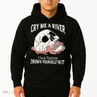 Cry Me A River Then Drown Yourself In It Hoodie thumb 2