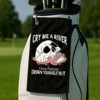 Cry Me A River Then Drown Yourself In It Golf Towel thumb 2