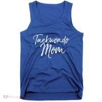Cute Martial Arts Mother Gift For Mma Moms Taekwondo Mom Gift Tank Top thumb 0