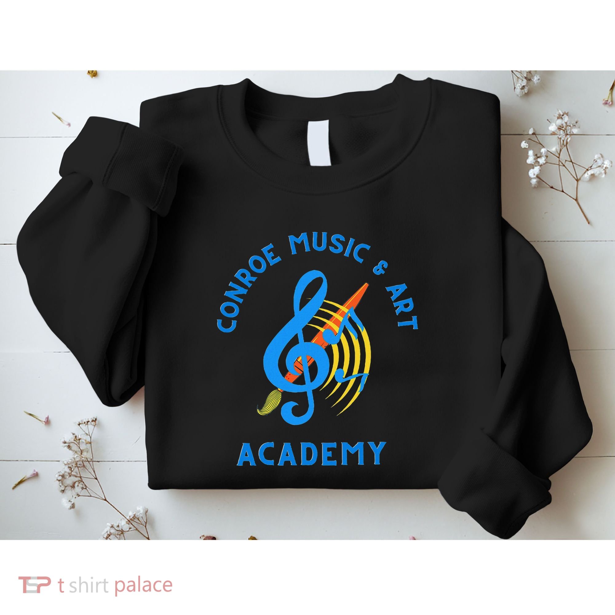 Conroe Music And Art Academy Sweatshirt