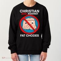 Christian Mom Against Fat Chodes Funny Jesus Women's Sweatshirt thumb 0