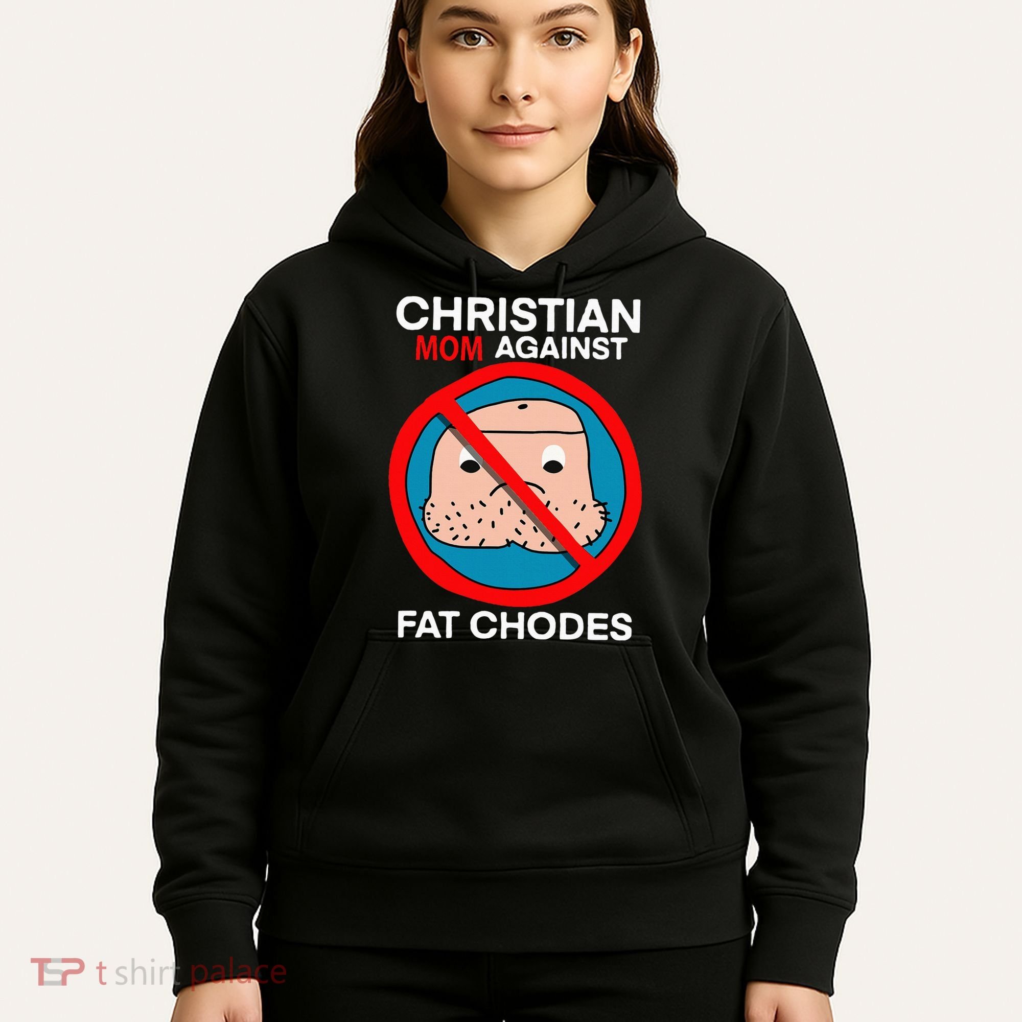 Christian Mom Against Fat Chodes Funny Jesus Hoodie