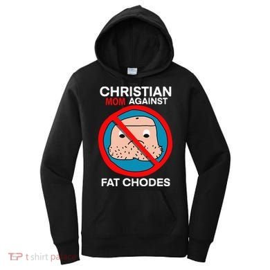 Christian Mom Against Fat Chodes Funny Jesus Women's Hoodie