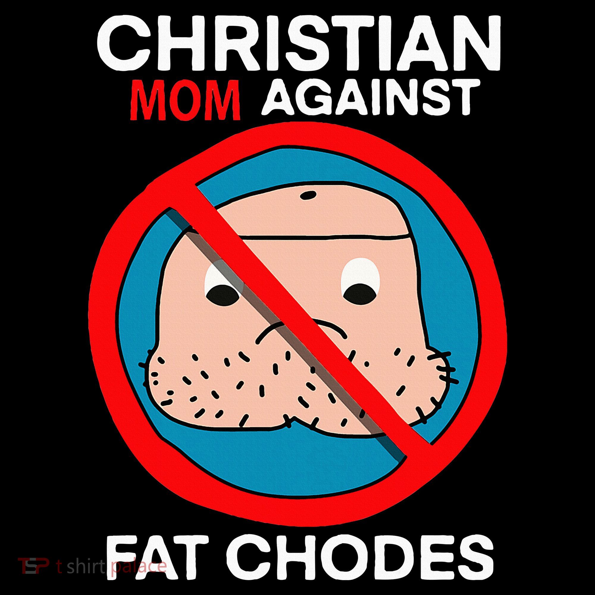 Christian Mom Against Fat Chodes Funny Jesus Women's Hoodie