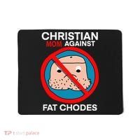 Christian Mom Against Fat Chodes Funny Jesus Mousepad thumb 0