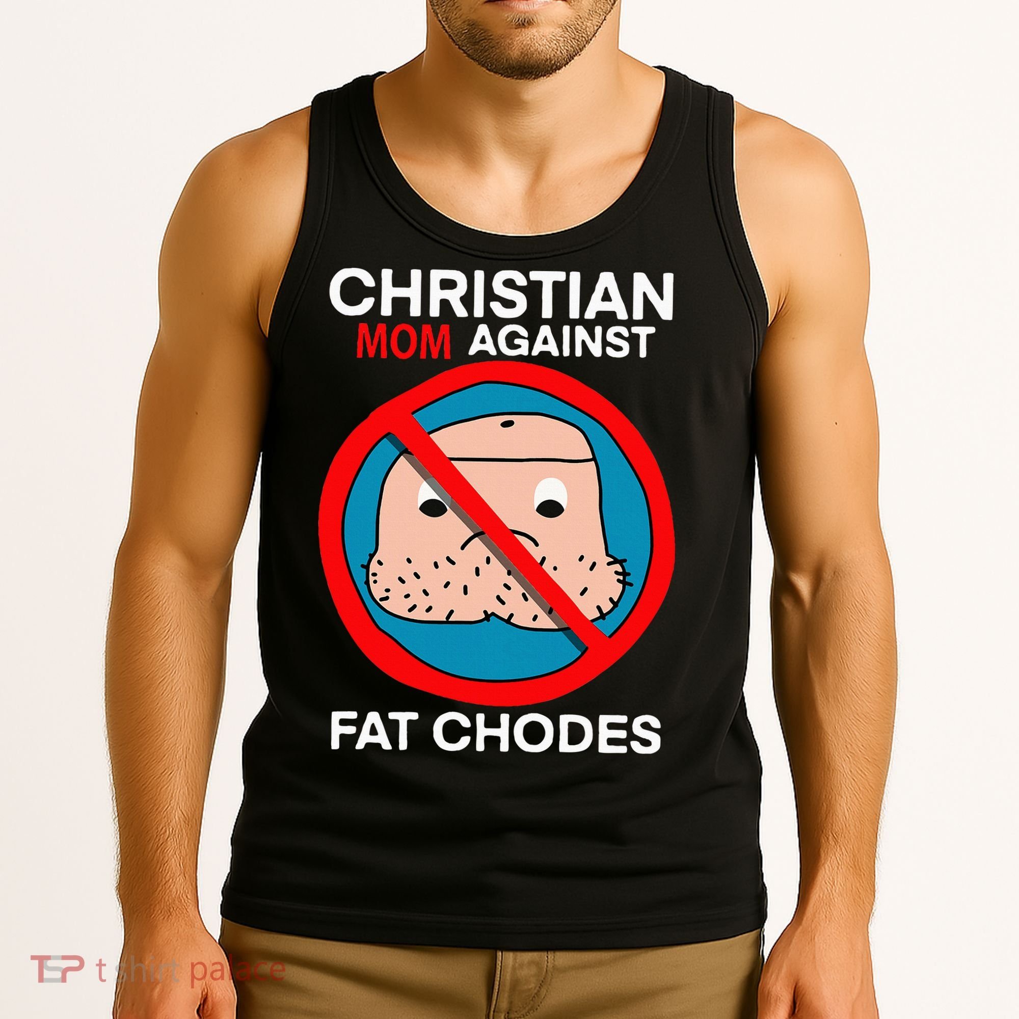 Christian Mom Against Fat Chodes Funny Jesus Tank Top
