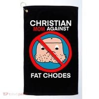 Christian Mom Against Fat Chodes Funny Jesus Golf Towel thumb 0