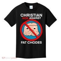 Christian Mom Against Fat Chodes Funny Jesus Kids T-Shirt thumb 0