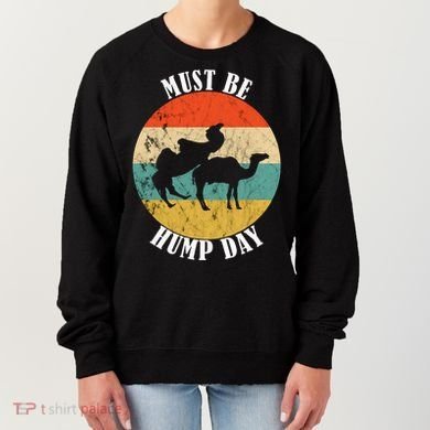 Camel Must Be Hump Day Retro Funny Hump Day Camel Women's Sweatshirt