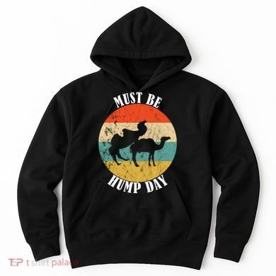 Camel Must Be Hump Day Retro Funny Hump Day Camel Hoodie